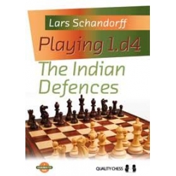 Playing 1.d4 - The Indian Defences (hardcover) by Lars Schandorff