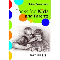 Chess for Kids and Parents by Heinz Brunthaler