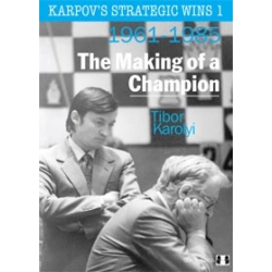 Karpov's Strategic Wins 1 - The Making of a Champion by Tibor Karolyi (hardcover)