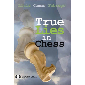 True Lies in Chess by Lluis Comas Fabrego